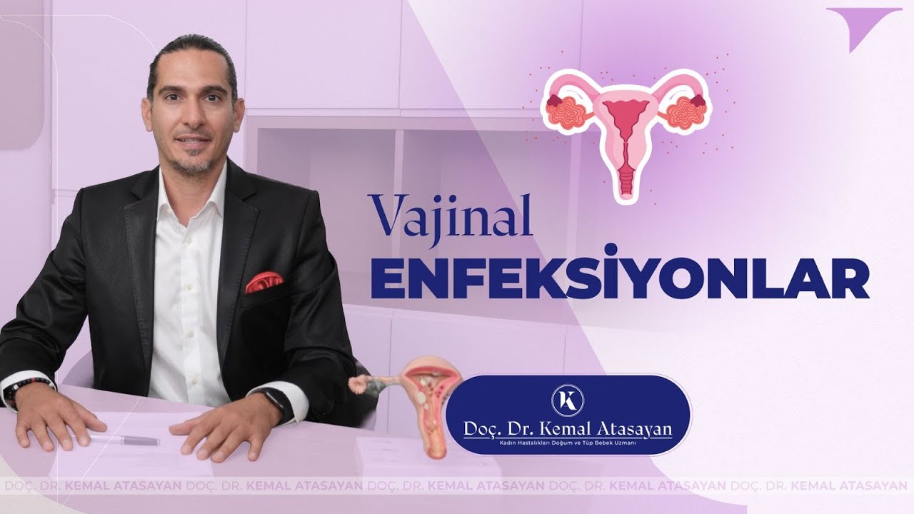 Kemal Atasayan Vajinal Enfeksiyonlar